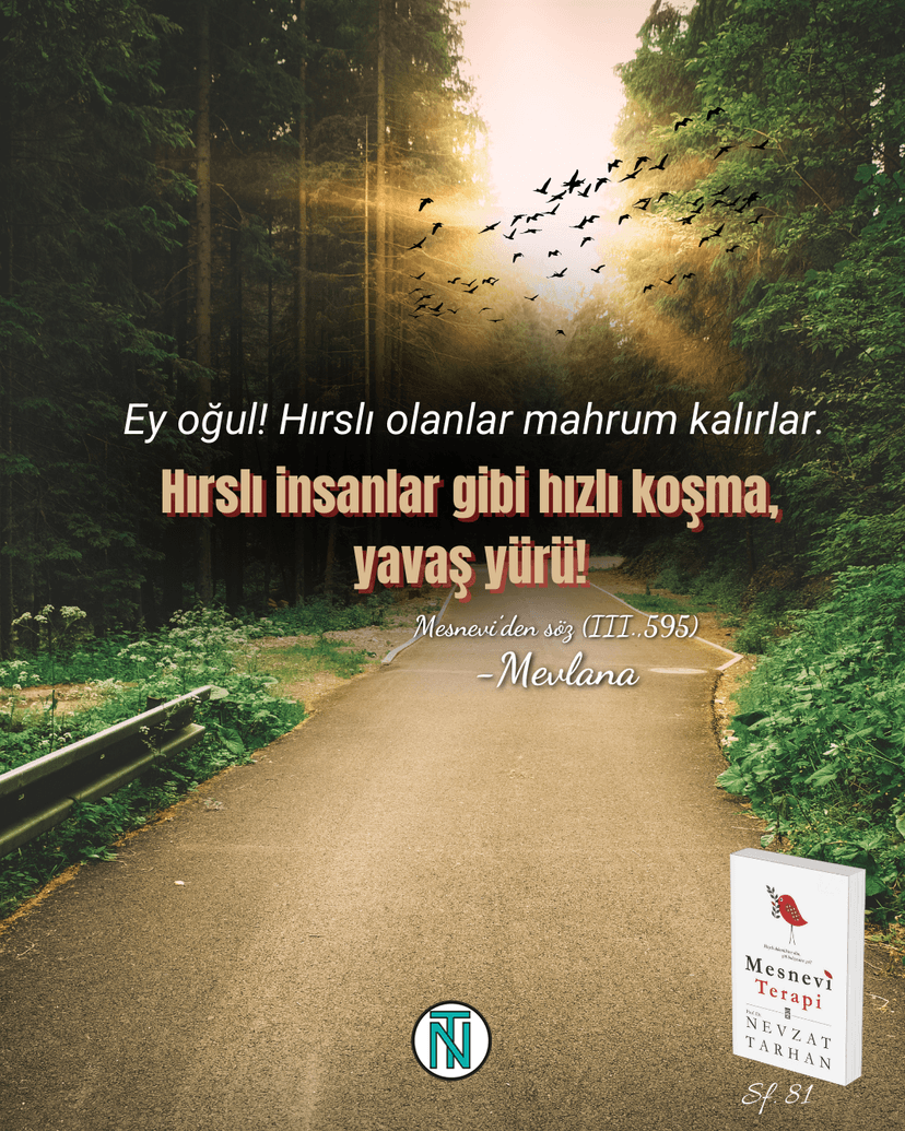 Hırs, insana kısa vadeli kazançlar sağlasa da uzun vadede huzuru ve içsel dengeyi kaybettirir. 