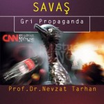 Psikolojik Savaş (Gri Propaganda) - Prof. Dr. Nevzat Tarhan